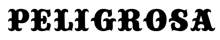 PELIGROSA
